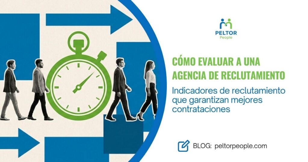 Indicadores de reclutamiento que garantizan mejores contratacionesBlog peltor people (5)